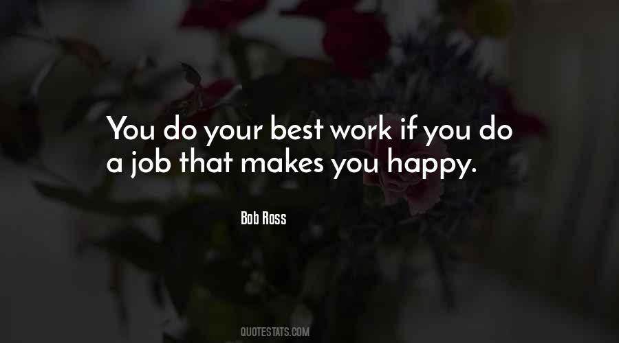 That Makes You Happy Quotes #499656