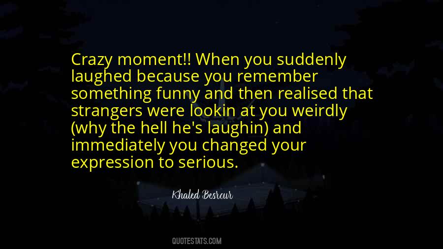 That Moment Funny Quotes #449845