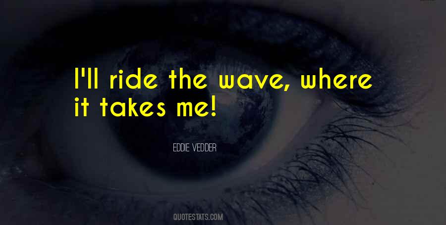Quotes About Eddie Vedder #410734