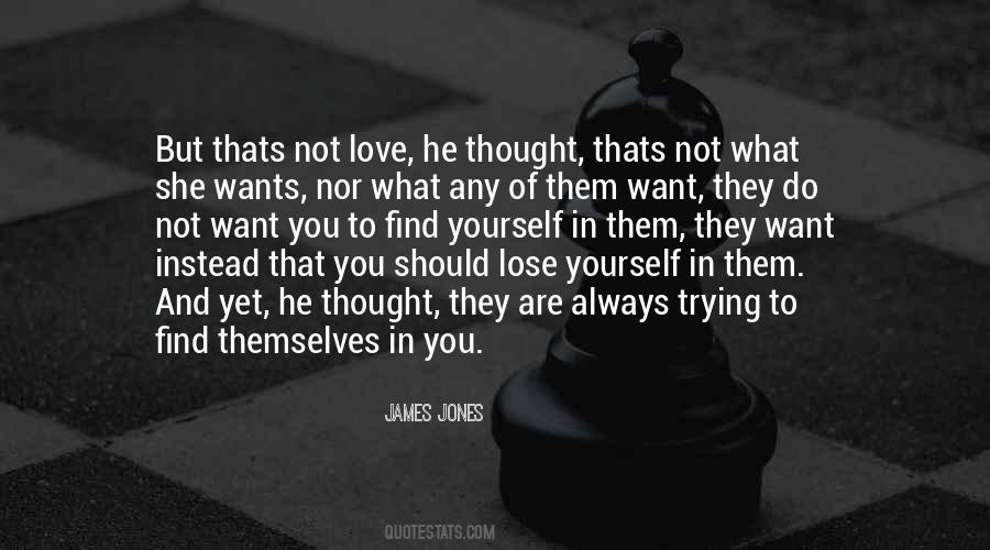 That Not Love Quotes #10888
