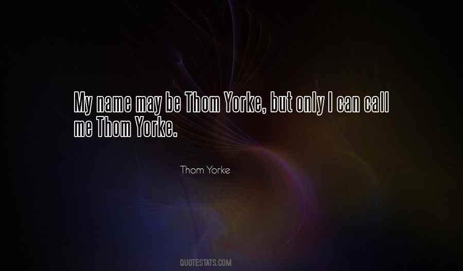 Quotes About Thom Yorke #1249919