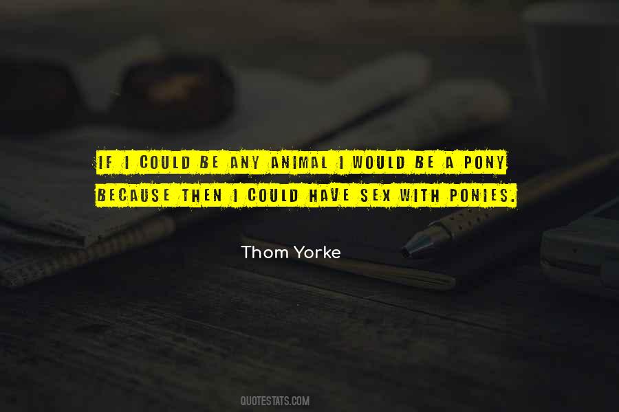 Quotes About Thom Yorke #326442