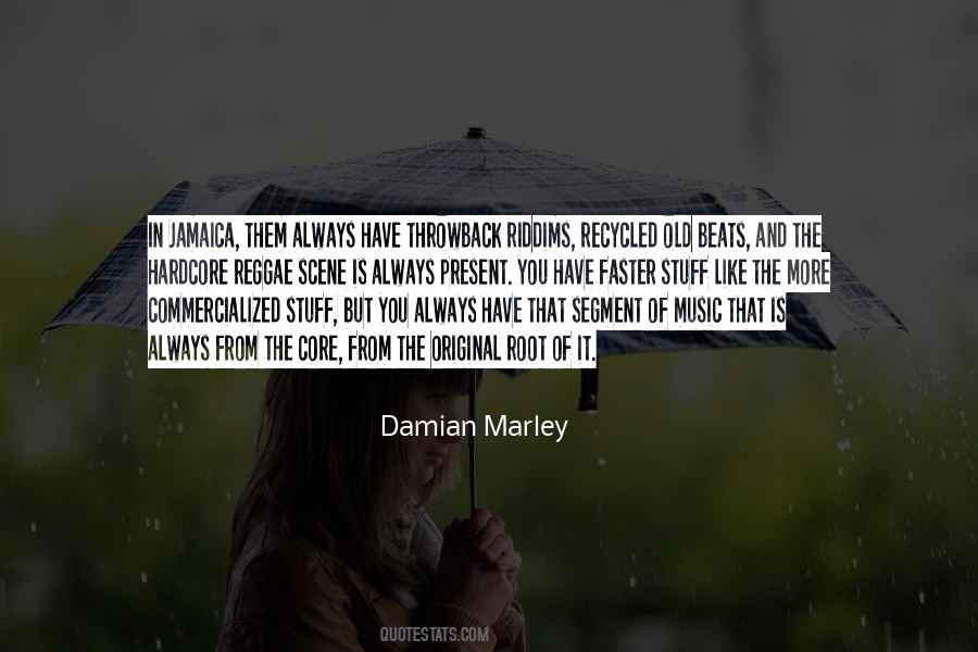 Quotes About Damian Marley #1177886