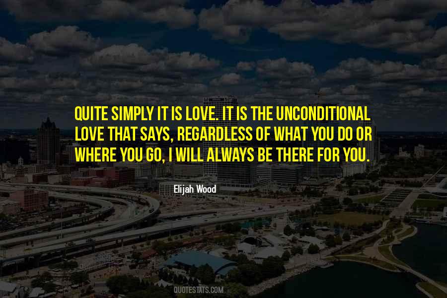 That Unconditional Love Quotes #340828