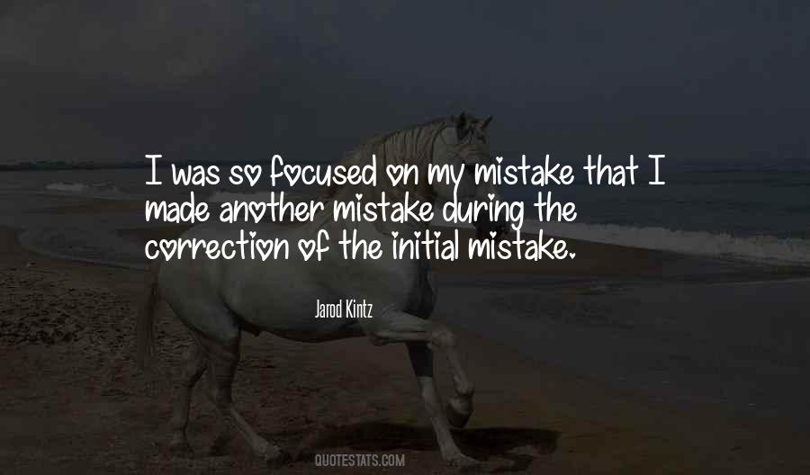 That Was My Mistake Quotes #1612301