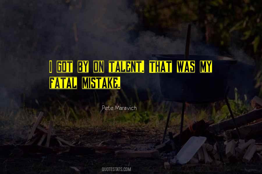 That Was My Mistake Quotes #17382
