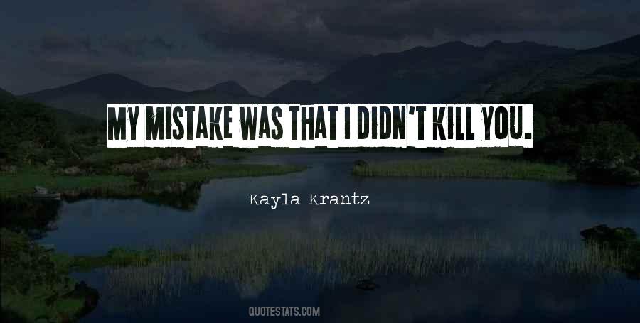 That Was My Mistake Quotes #951621
