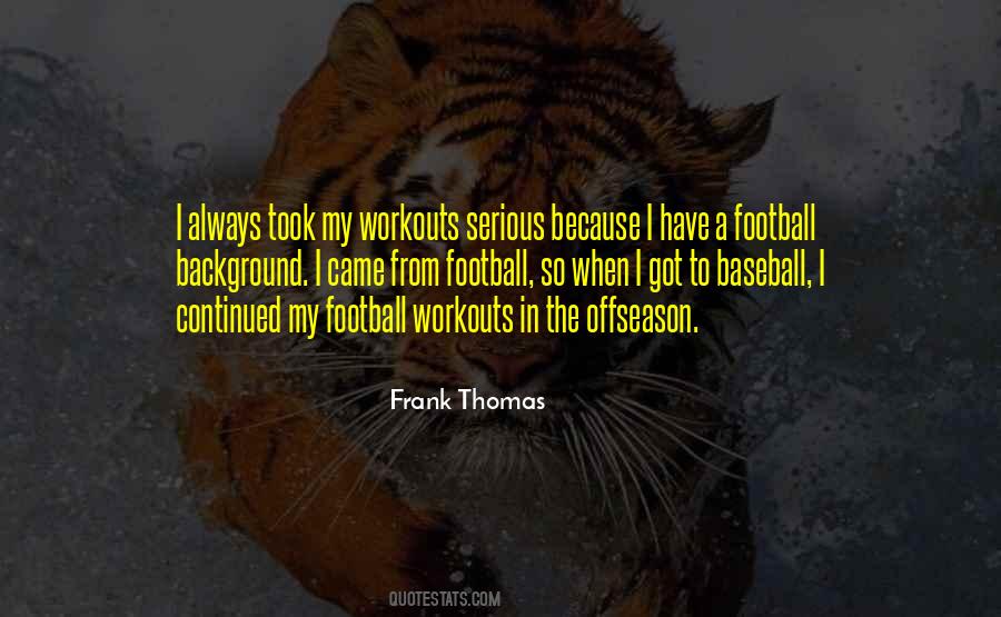 Quotes About Frank Thomas #1530