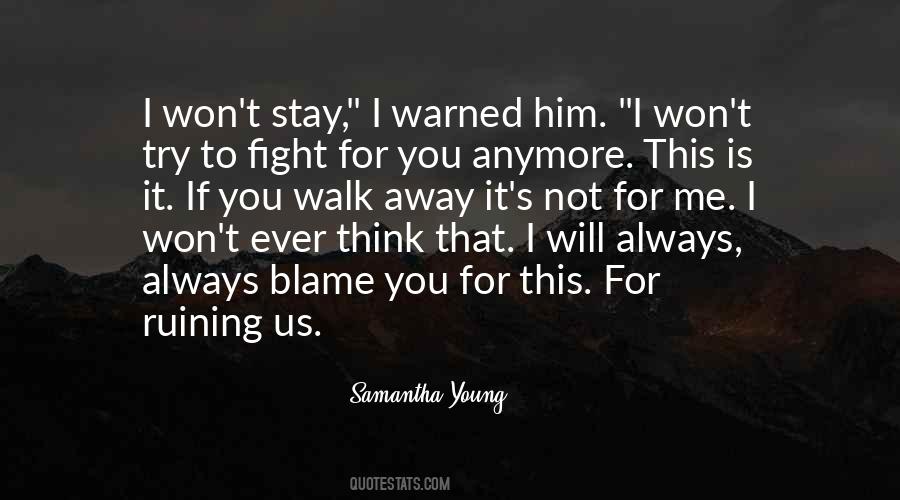 That's Not Me Anymore Quotes #478111