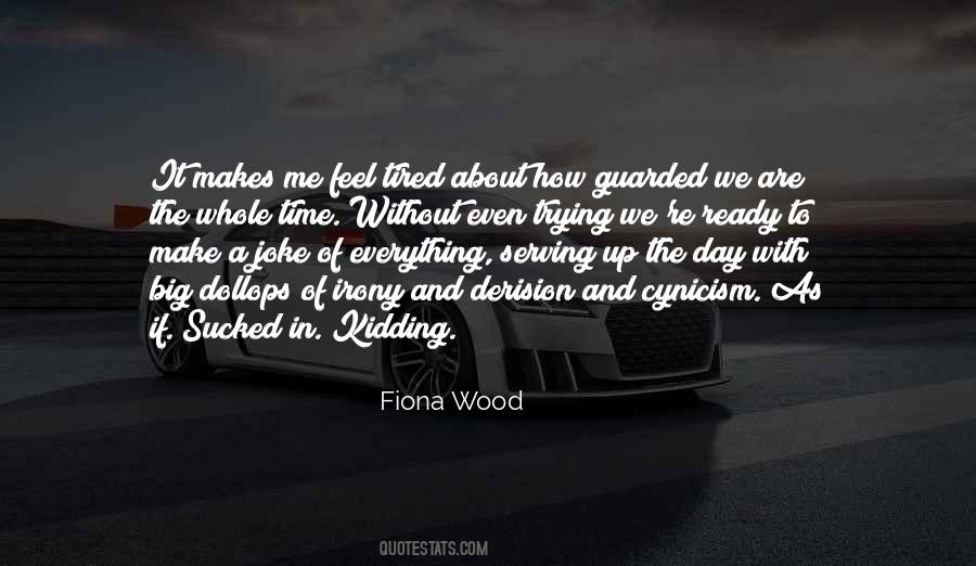 Quotes About Fiona Wood #1676886