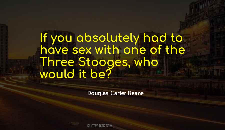 The 3 Stooges Quotes #814411