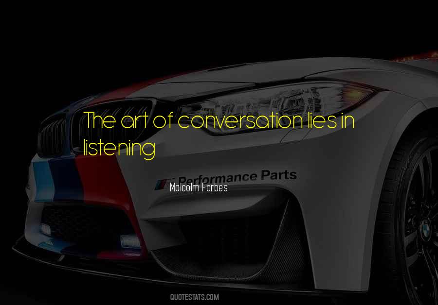 The Art Of Listening Quotes #10049