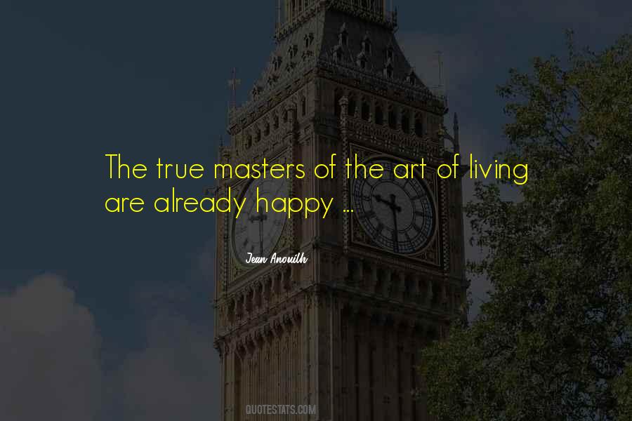 The Art Of Living Quotes #1788850