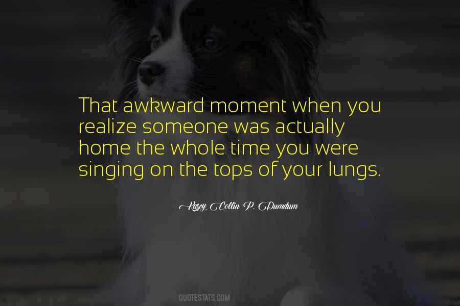 The Awkward Moment When Quotes #1152565
