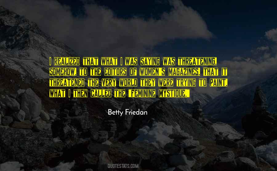 Quotes About Betty Friedan #1182367