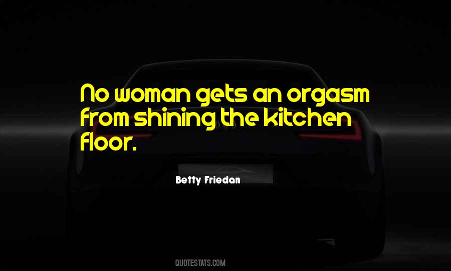 Quotes About Betty Friedan #1381181