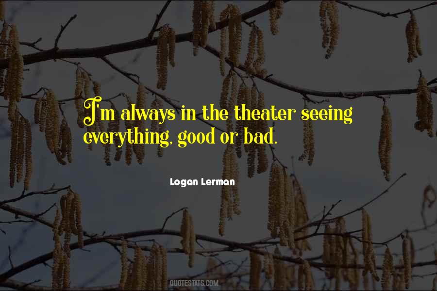 Quotes About Logan Lerman #767954