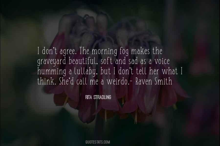 The Beautiful Morning Quotes #1257089