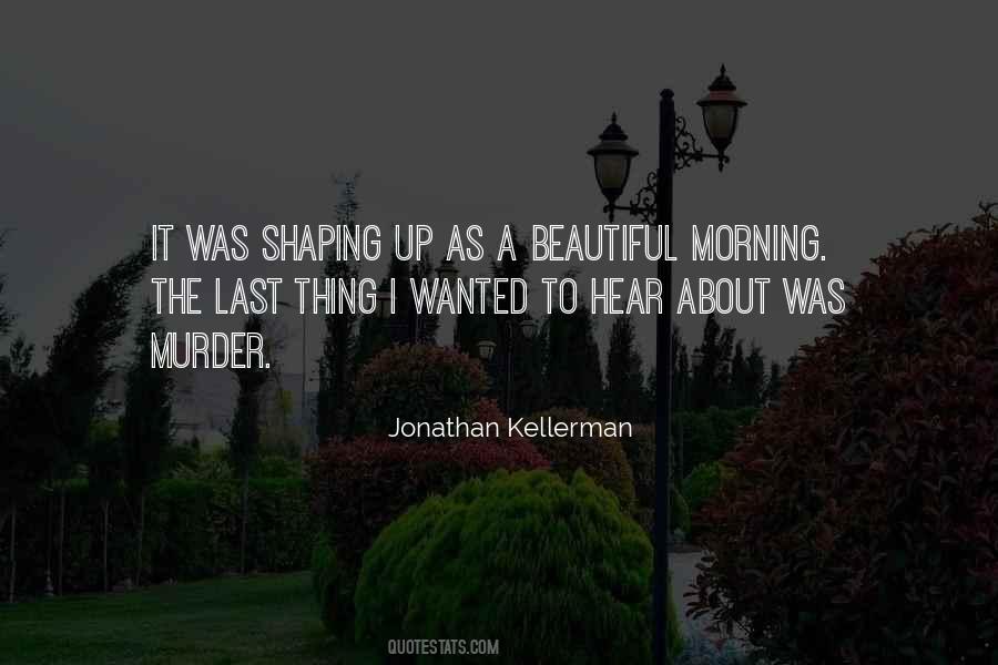 The Beautiful Morning Quotes #155927