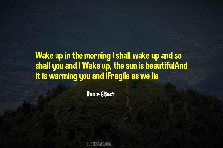 The Beautiful Morning Quotes #355058