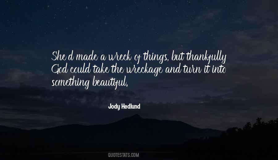 The Beautiful Things Quotes #23437