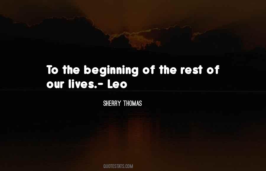 The Beginning Of The Rest Of Our Lives Quotes #1537000