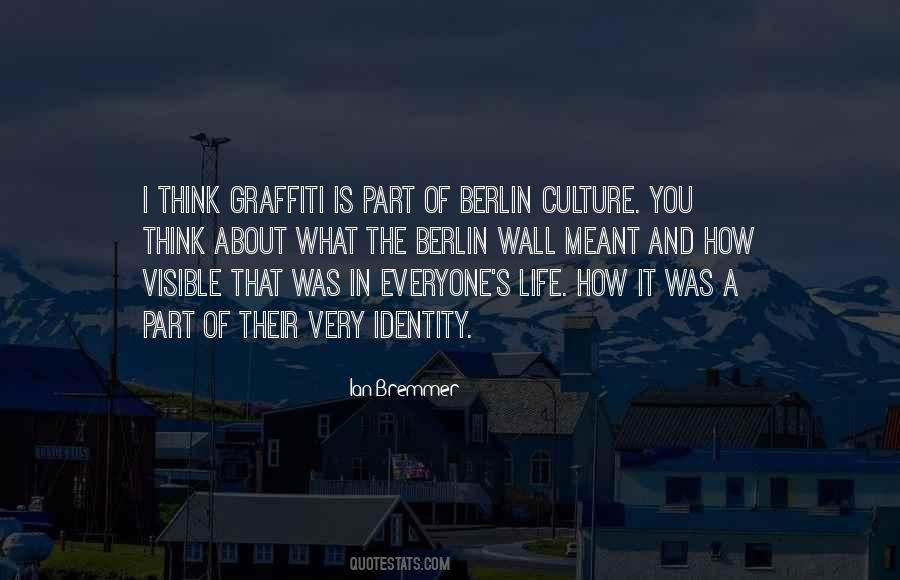 The Berlin Wall Graffiti Quotes #1860115