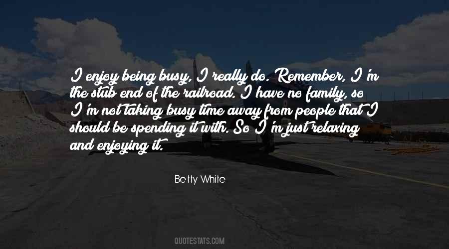 Quotes About Betty White #1021859