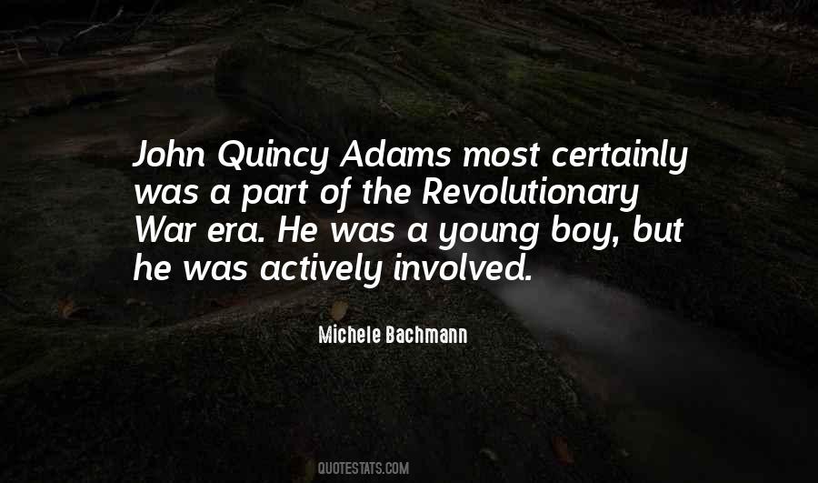 Quotes About John Quincy Adams #1014408
