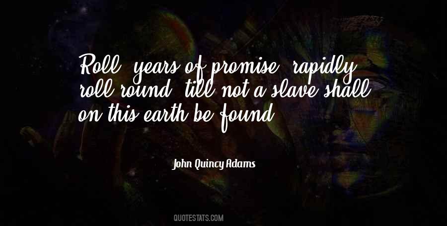 Quotes About John Quincy Adams #415374
