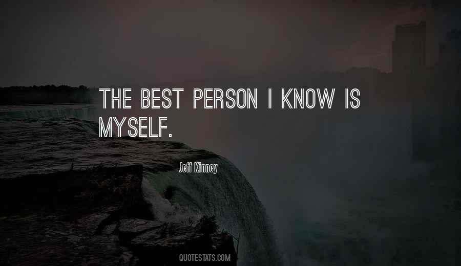 The Best Person I Know Quotes #1435070