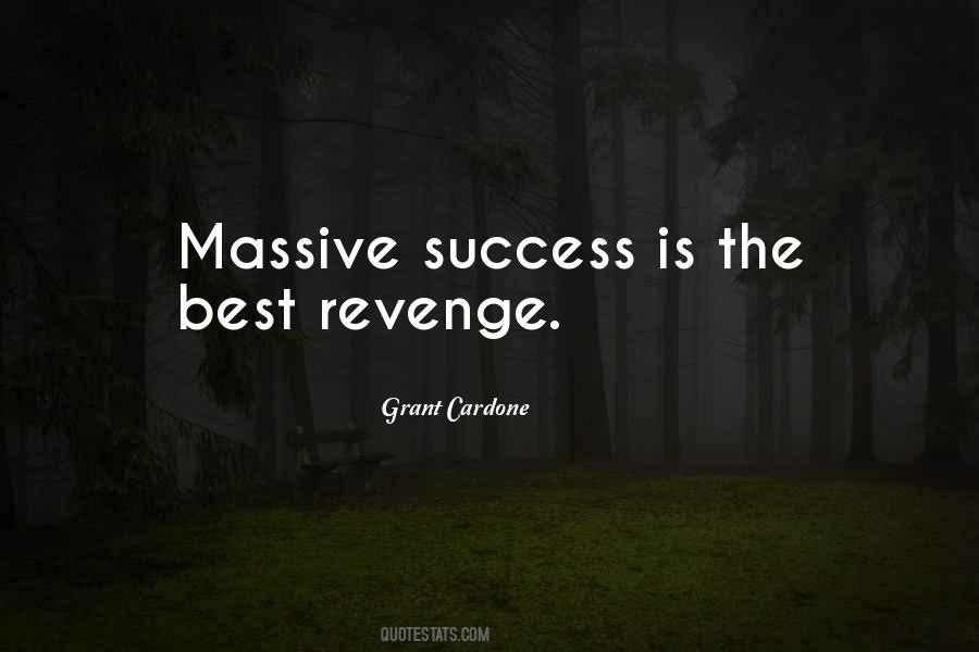 The Best Revenge Is Success Quotes #1354221