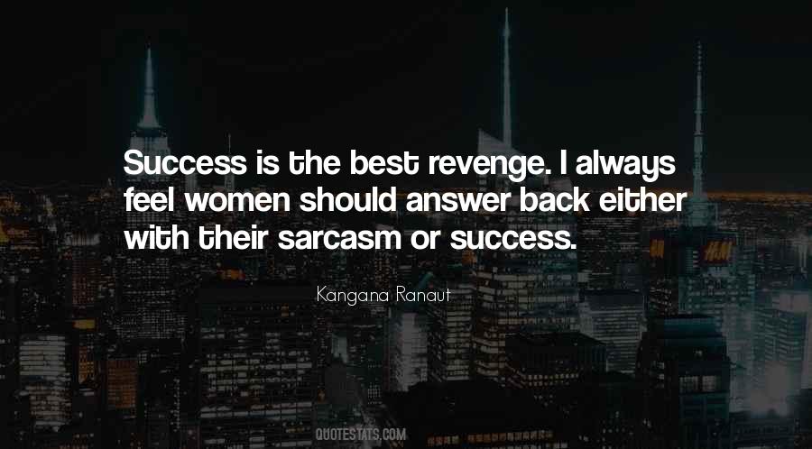 The Best Revenge Is Success Quotes #1552197