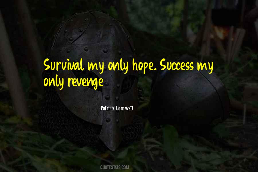 The Best Revenge Is Success Quotes #167164