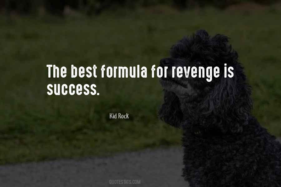 The Best Revenge Is Success Quotes #371139