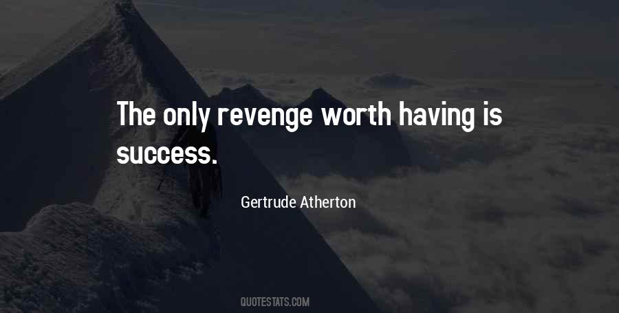 The Best Revenge Is Success Quotes #766211