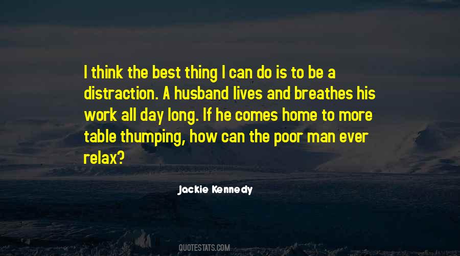 The Best Thing A Man Can Do Quotes #1771339