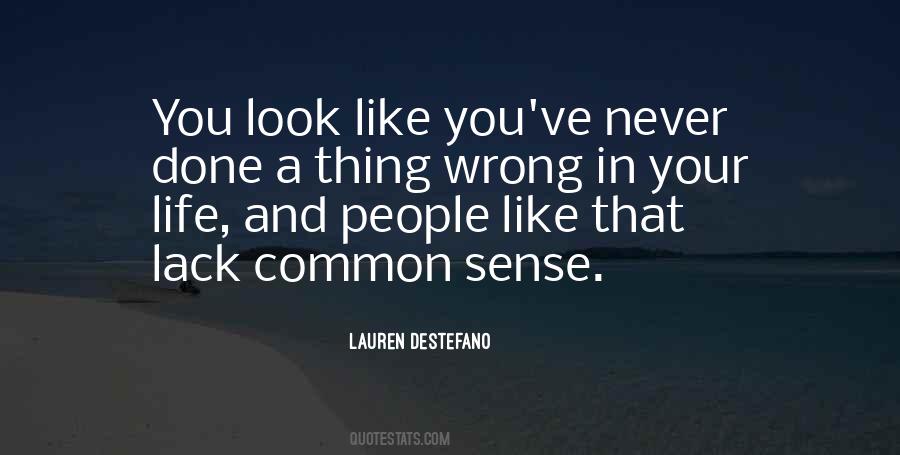 The Best Thing In Life Quotes #23968