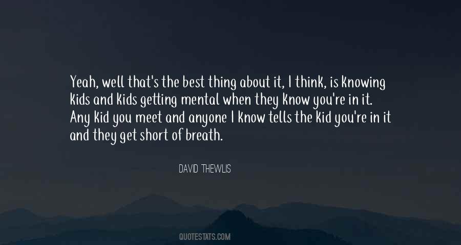 The Best Thing Quotes #1733509