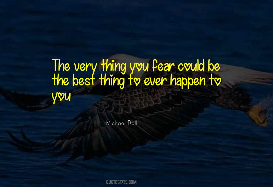 The Best Things Happen Quotes #721969