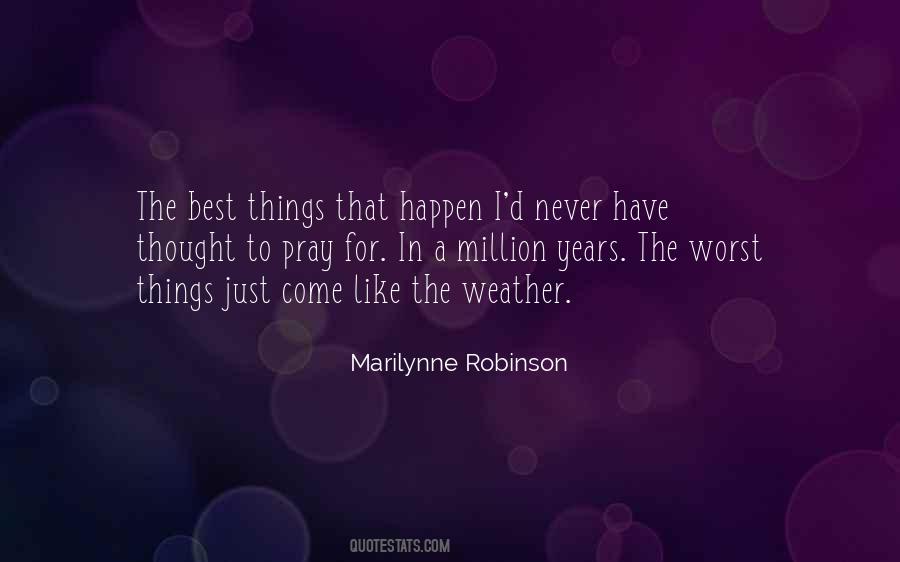 The Best Things Happen Quotes #87180