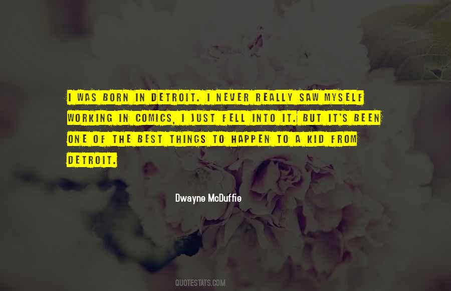 The Best Things Happen Quotes #989771 The Best Things Happen Quotes #989771
