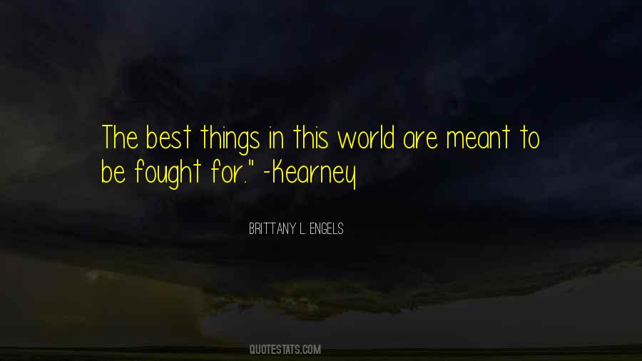 The Best Things In The World Quotes #1640714