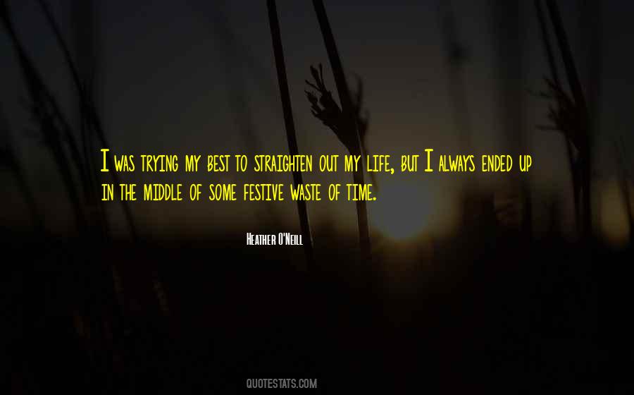The Best Time In Life Quotes #1370983