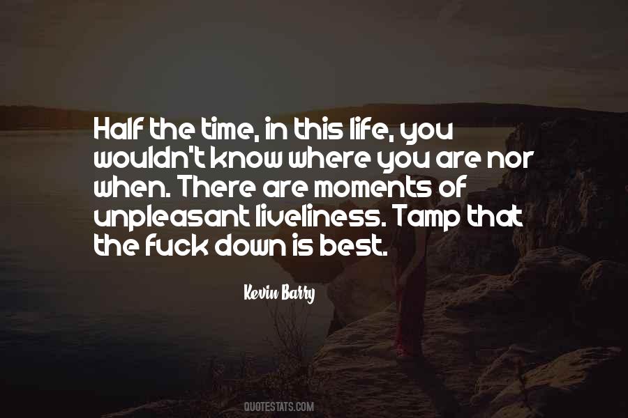 The Best Time In Life Quotes #210928