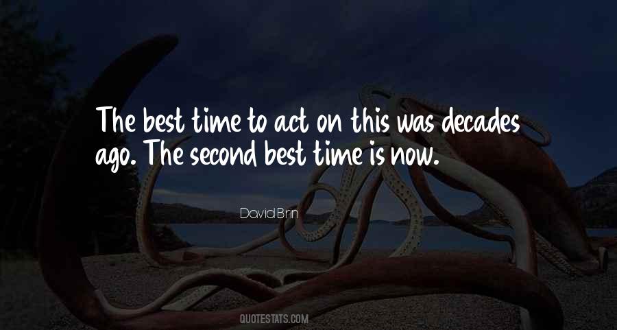 The Best Time Is Now Quotes #803593
