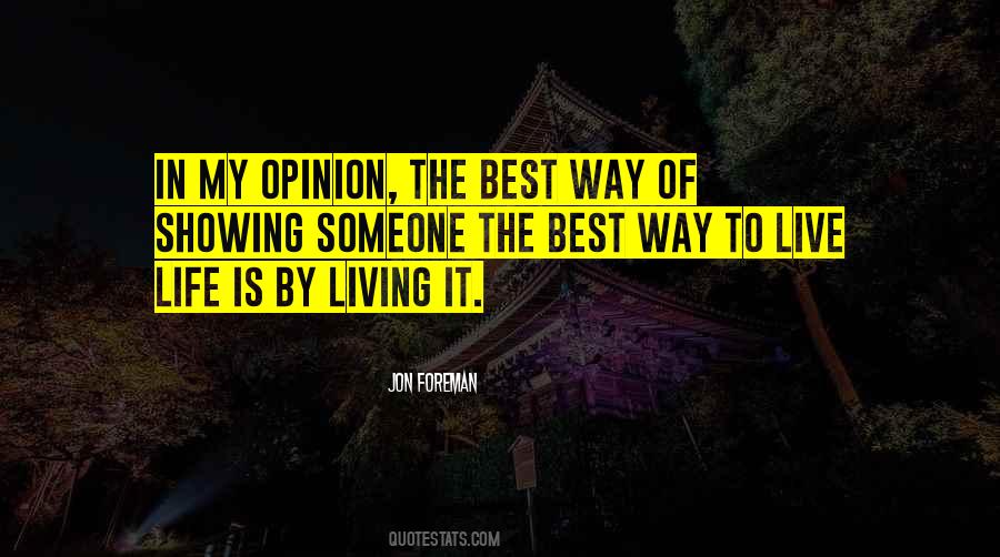 The Best Way Of Life Quotes #476635