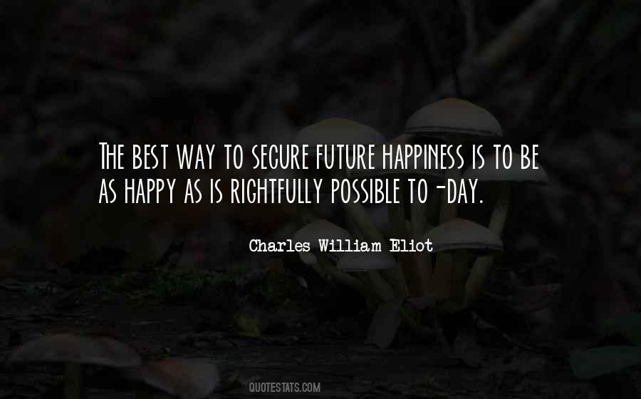 The Best Way To Be Happy Quotes #1531671 The Best Way To Be Happy Quotes #1531671