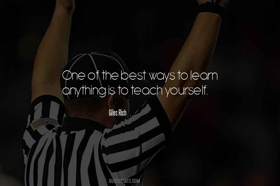 The Best Way To Learn Is To Teach Quotes #1094412