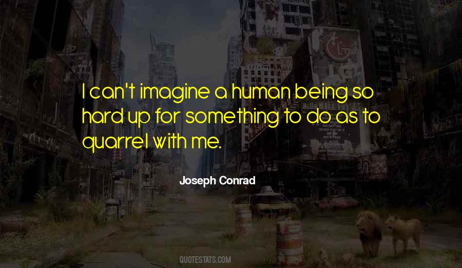 Quotes About Being Hard Up #974973